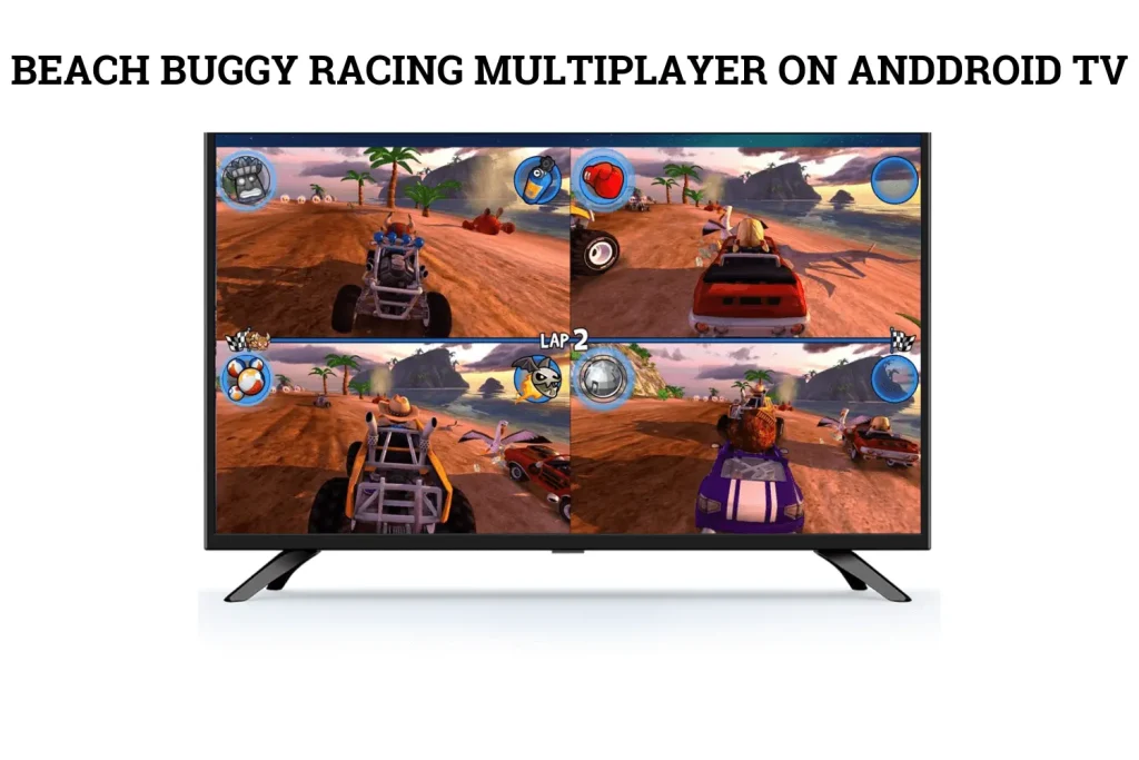 BEACH BUGGY RACING MULTIPLAYER ON ANDDROID TV