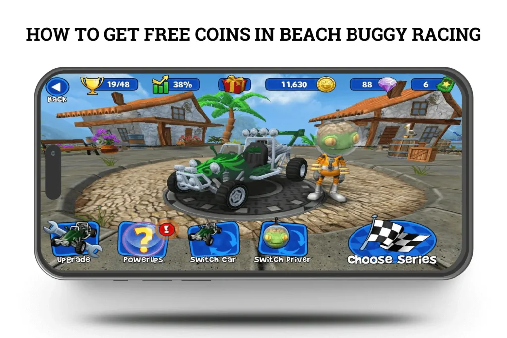 HOW TO GET FREE COINS IN BEACH BUGGY RACING
