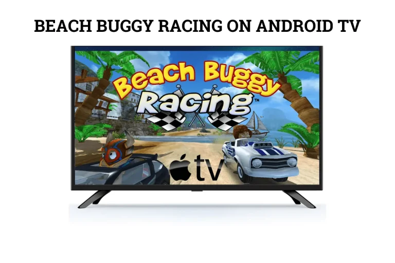 HOW TO PLAY BEACH BUGGY RACING ON ANDROID TV
